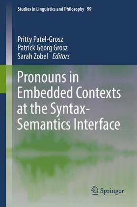 Patel-Grosz / Zobel / Grosz |  Pronouns in Embedded Contexts at the Syntax-Semantics Interface | Buch |  Sack Fachmedien