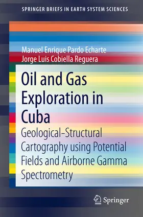 Pardo Echarte / Cobiella Reguera |  Oil and Gas Exploration in Cuba | eBook | Sack Fachmedien