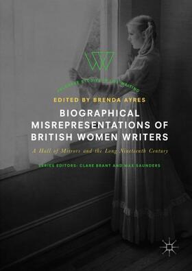 Ayres |  Biographical Misrepresentations of British Women Writers | Buch |  Sack Fachmedien