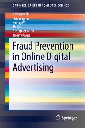 Zhu / Tao / Wu |  Fraud Prevention in Online Digital Advertising | eBook | Sack Fachmedien