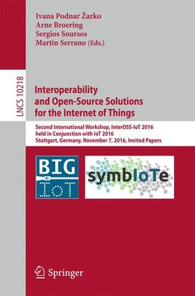 Podnar Žarko / Serrano / Broering |  Interoperability and Open-Source Solutions for the Internet of Things | Buch |  Sack Fachmedien