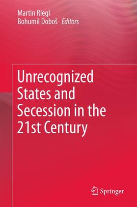 Doboš / Riegl |  Unrecognized States and Secession in the 21st Century | Buch |  Sack Fachmedien