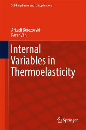 Ván / Berezovski |  Internal Variables in Thermoelasticity | Buch |  Sack Fachmedien