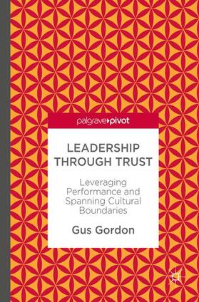 Gordon |  Leadership through Trust | Buch |  Sack Fachmedien