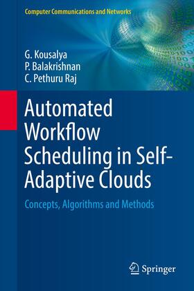 Kousalya / Pethuru Raj / Balakrishnan |  Automated Workflow Scheduling in Self-Adaptive Clouds | Buch |  Sack Fachmedien