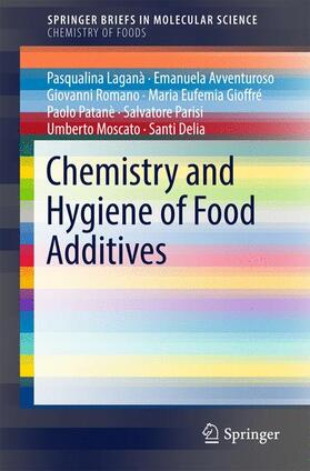 Laganà / Avventuroso / Romano |  Chemistry and Hygiene of Food Additives | Buch |  Sack Fachmedien