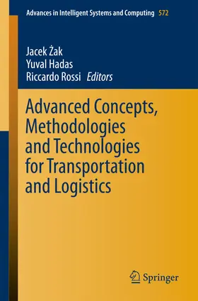 Zak / Zak / Hadas | Advanced Concepts, Methodologies and Technologies for Transportation and Logistics | E-Book | sack.de