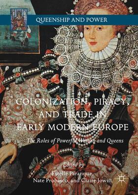 Paranque / Jowitt / Probasco |  Colonization, Piracy, and Trade in Early Modern Europe | Buch |  Sack Fachmedien