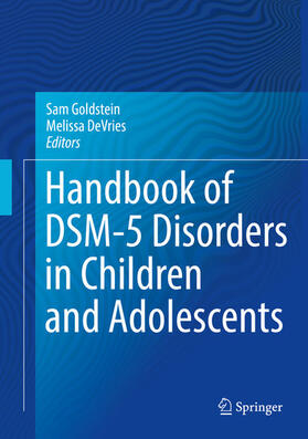 Goldstein / DeVries |  Handbook of DSM-5 Disorders in Children and Adolescents | eBook | Sack Fachmedien