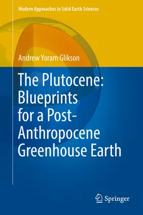 Glikson | The Plutocene: Blueprints for a Post-Anthropocene Greenhouse Earth | E-Book | sack.de