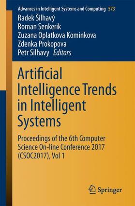 Silhavy / Senkerik / Kominkova Oplatkova |  Artificial Intelligence Trends in Intelligent Systems | Buch |  Sack Fachmedien