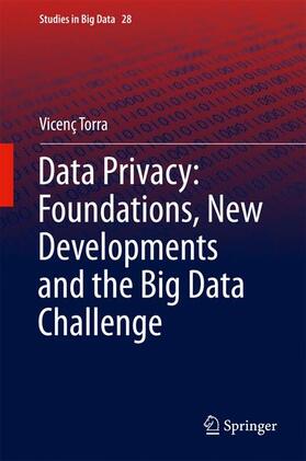 Torra |  Data Privacy: Foundations, New Developments and the Big Data Challenge | Buch |  Sack Fachmedien