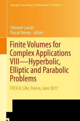 Omnes / Cancès |  Finite Volumes for Complex Applications VIII - Hyperbolic, Elliptic and Parabolic Problems | Buch |  Sack Fachmedien