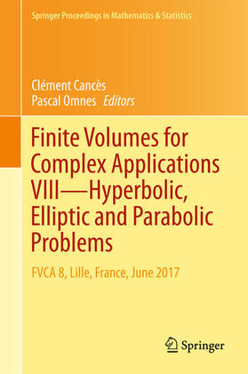 Cancès / Omnes |  Finite Volumes for Complex Applications VIII - Hyperbolic, Elliptic and Parabolic Problems | eBook | Sack Fachmedien