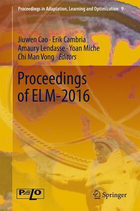 Cao / Cambria / Vong |  Proceedings of ELM-2016 | Buch |  Sack Fachmedien