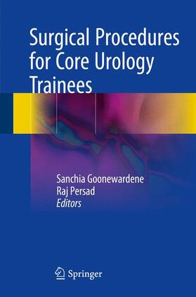 Persad / Goonewardene |  Surgical Procedures for Core Urology Trainees | Buch |  Sack Fachmedien