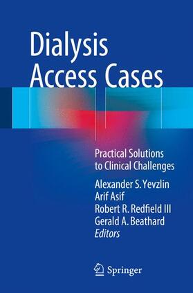Yevzlin / Beathard / Asif |  Dialysis Access Cases | Buch |  Sack Fachmedien