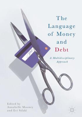 Sifaki / Mooney |  The Language of Money and Debt | Buch |  Sack Fachmedien