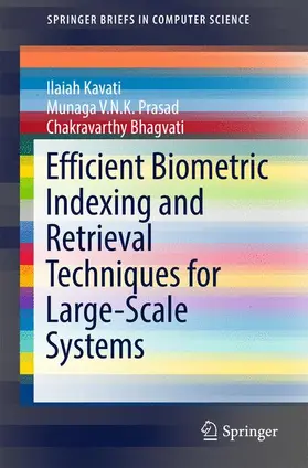 Kavati / Prasad / Bhagvati |  Efficient Biometric Indexing and Retrieval Techniques for Large-Scale Systems | Buch |  Sack Fachmedien