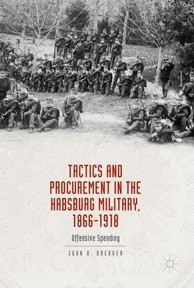 Dredger |  Tactics and Procurement in the Habsburg Military, 1866-1918 | Buch |  Sack Fachmedien