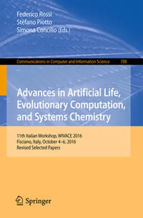 Rossi / Piotto / Concilio | Advances in Artificial Life, Evolutionary Computation, and Systems Chemistry | E-Book | sack.de