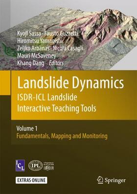 Sassa / Guzzetti / Yamagishi |  Landslide Dynamics: ISDR-ICL Landslide Interactive Teaching Tools | Buch |  Sack Fachmedien