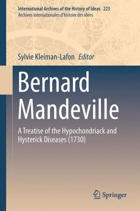 Kleiman-Lafon |  Bernard Mandeville: A Treatise of the Hypochondriack and Hysterick Diseases (1730) | Buch |  Sack Fachmedien