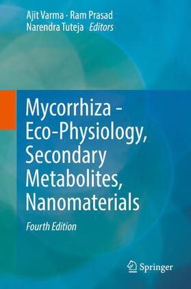 Varma / Prasad / Tuteja |  Mycorrhiza - Eco-Physiology, Secondary Metabolites, Nanomaterials | eBook | Sack Fachmedien