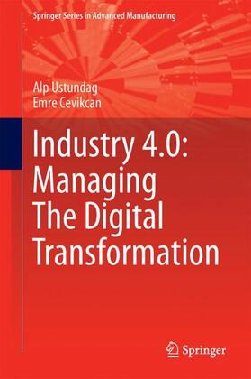Cevikcan / Ustundag |  Industry 4.0: Managing The Digital Transformation | Buch |  Sack Fachmedien