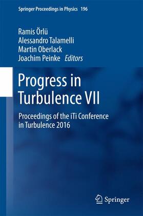 Örlü / Peinke / Talamelli |  Progress in Turbulence VII | Buch |  Sack Fachmedien