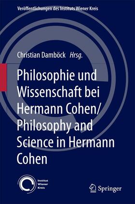 Damböck |  Philosophie und Wissenschaft bei Hermann Cohen/Philosophy and Science in Hermann Cohen | Buch |  Sack Fachmedien