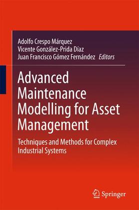 Crespo Márquez / Gómez Fernández / González-Prida Díaz |  Advanced Maintenance Modelling for Asset Management | Buch |  Sack Fachmedien