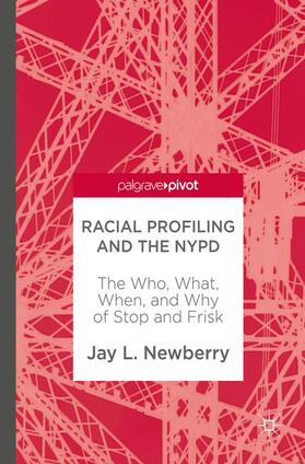 Newberry |  Racial Profiling and the NYPD | Buch |  Sack Fachmedien
