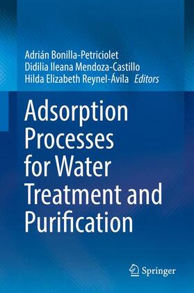 Bonilla-Petriciolet / Reynel-Ávila / Mendoza-Castillo |  Adsorption Processes for Water Treatment and Purification | Buch |  Sack Fachmedien