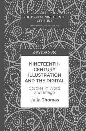 Thomas |  Nineteenth-Century Illustration and the Digital | Buch |  Sack Fachmedien