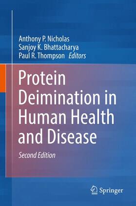 Nicholas / Thompson / Bhattacharya |  Protein Deimination in Human Health and Disease | Buch |  Sack Fachmedien