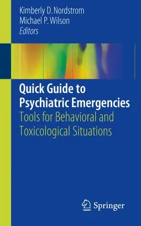 Wilson / Nordstrom |  Quick Guide to Psychiatric Emergencies | Buch |  Sack Fachmedien