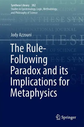 Azzouni |  The Rule-Following Paradox and its Implications for Metaphysics | Buch |  Sack Fachmedien