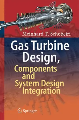 Schobeiri |  Gas Turbine Design, Components and System Design Integration | Buch |  Sack Fachmedien