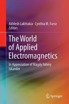 Furse / Lakhtakia |  The World of Applied Electromagnetics | Buch |  Sack Fachmedien