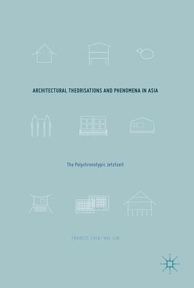 Lin |  Architectural Theorisations and Phenomena in Asia | Buch |  Sack Fachmedien