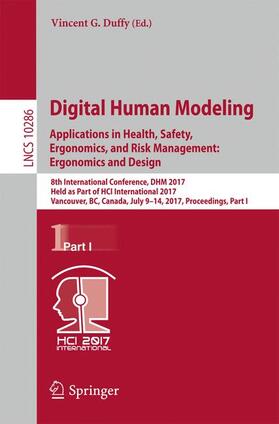 Duffy |  Digital Human Modeling. Applications in Health, Safety, Ergonomics, and Risk Management: Ergonomics and Design | Buch |  Sack Fachmedien