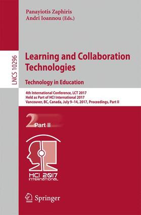 Ioannou / Zaphiris | Learning and Collaboration Technologies. Technology in Education | Buch | 978-3-319-58514-7 | sack.de