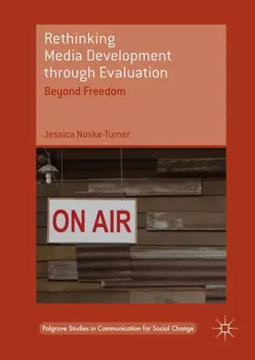 Noske-Turner |  Rethinking Media Development through Evaluation | Buch |  Sack Fachmedien