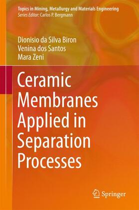 dos Santos / da Silva Biron / Zeni |  Ceramic Membranes Applied in Separation Processes | Buch |  Sack Fachmedien