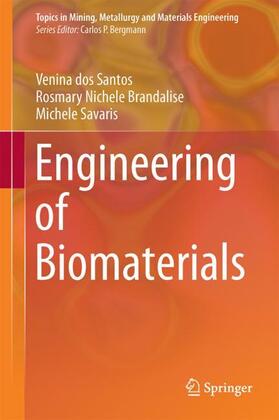 dos Santos / Brandalise / Savaris |  Engineering of Biomaterials | Buch |  Sack Fachmedien