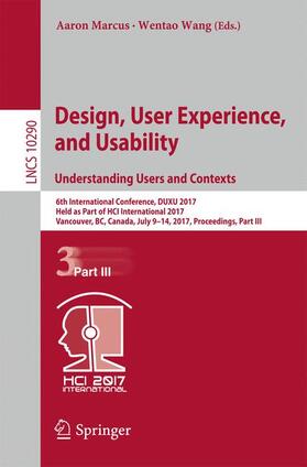 Wang / Marcus |  Design, User Experience, and Usability: Understanding Users and Contexts | Buch |  Sack Fachmedien