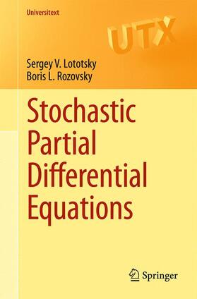 Rozovsky / Lototsky |  Stochastic Partial Differential Equations | Buch |  Sack Fachmedien