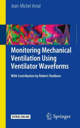 Arnal |  Monitoring Mechanical Ventilation Using Ventilator Waveforms | Buch |  Sack Fachmedien