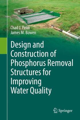 Bowen / Penn |  Design and Construction of Phosphorus Removal Structures for Improving Water Quality | Buch |  Sack Fachmedien